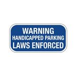 Warning Handicapped Parking Laws Enforced Sign 6" x 12"